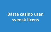 Bästa casino utan licens